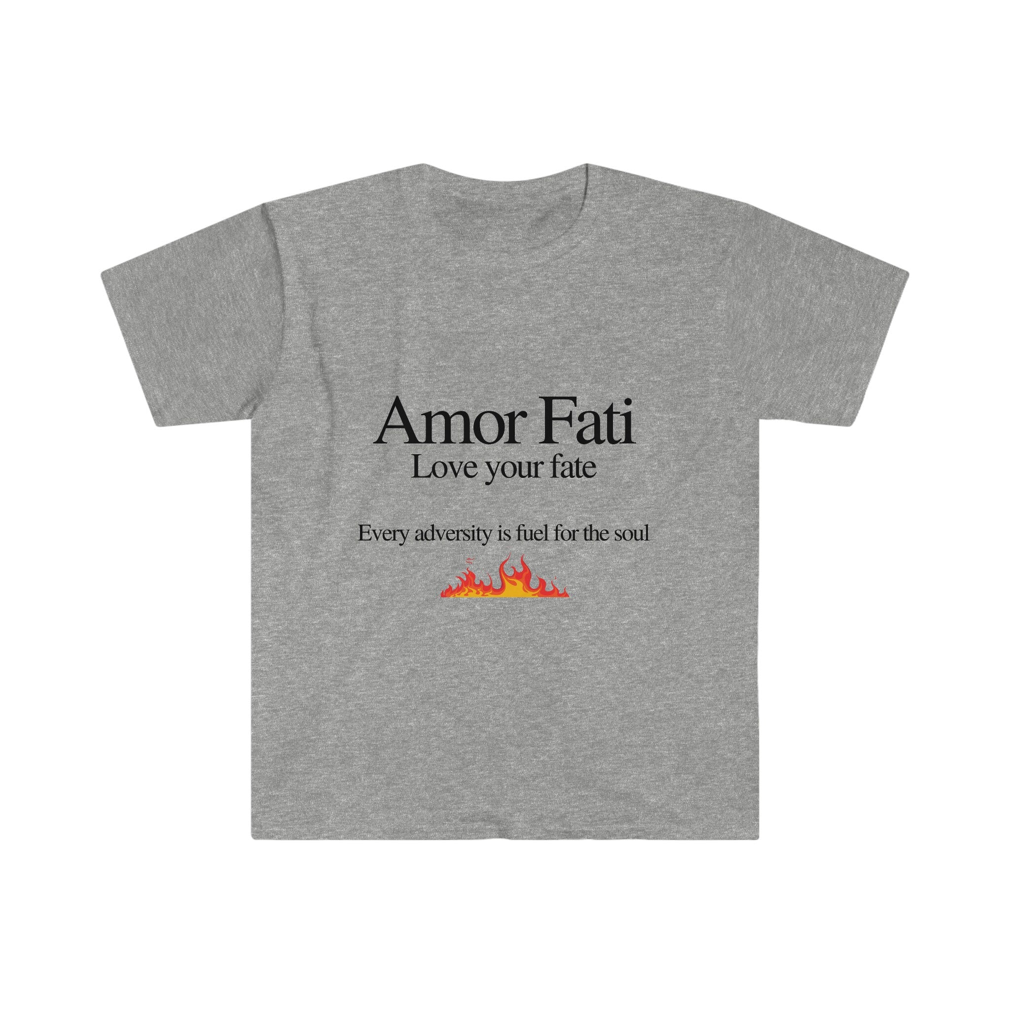 Amor Fati Fuel for the soul. Unisex Softstyle T-Shirt