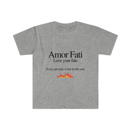 Amor Fati Fuel for the soul. Unisex Softstyle T-Shirt