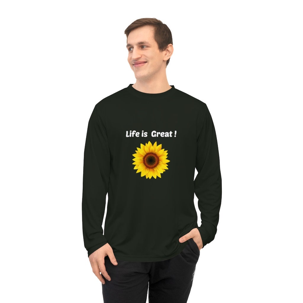 Life is great! Sunflower Unisex Performance Long Sleeve Shirt