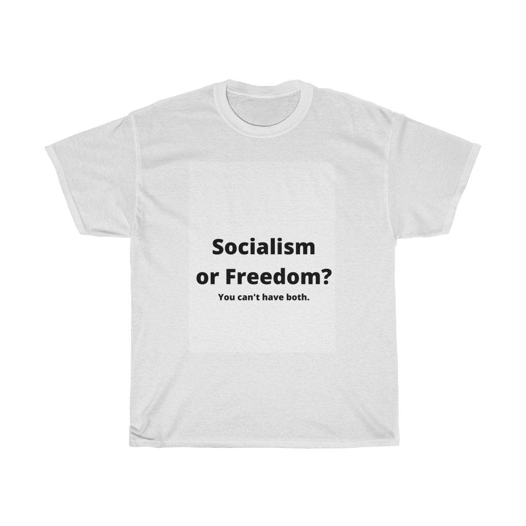 Socialism or Freedom? Tshirt