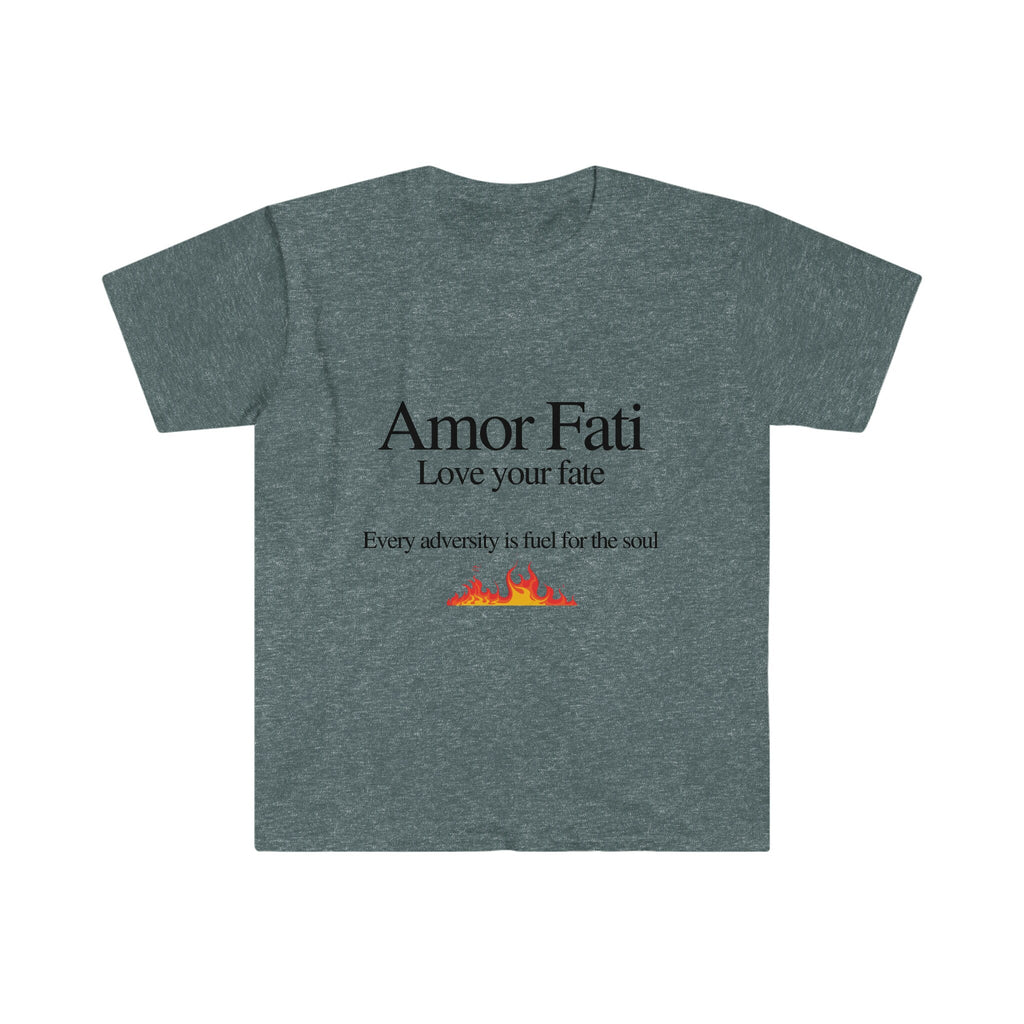 Amor Fati Fuel for the soul. Unisex Softstyle T-Shirt