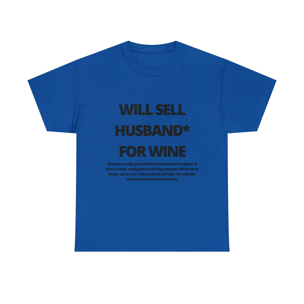 Will Sell Husband For Wine Tshirt